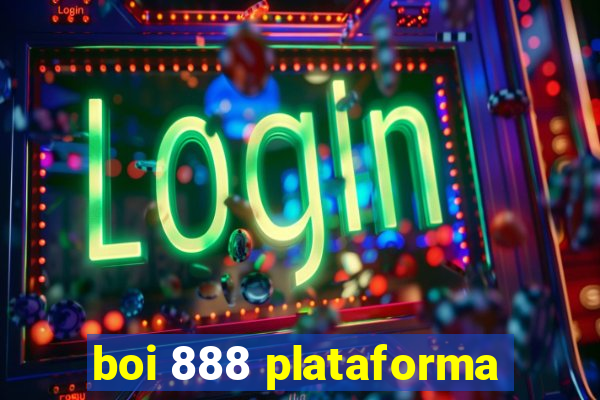 boi 888 plataforma